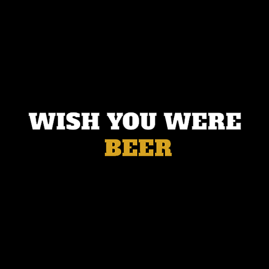 Wish You Were Beer - Tank