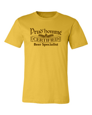 As a Prud'homme Beer Specialist you have more detailed insights into brewing ingredients and processes, and draught systems.  You have also been introduced to Canadian brewing history and have a better understanding of negative sensory components.  Wear this shirt with pride and let others know you have taken your "Beer Geek" adventure to a new level!
