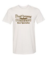 As a Prud'homme Beer Specialist you have more detailed insights into brewing ingredients and processes, and draught systems. You have also been introduced to Canadian brewing history and have a better understanding of negative sensory components. Wear this shirt with pride and let others know you have taken your "Beer Geek" adventure to a new level!